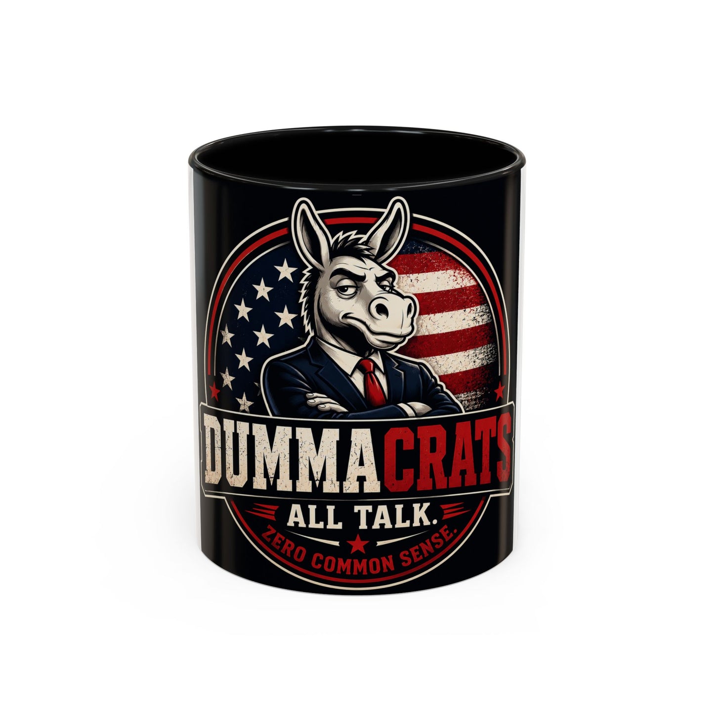 Dummacrats Political Coffee Mug — 'All Talk, Zero Common Sense' Accent Mug