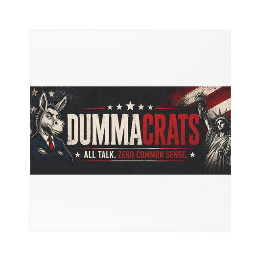 Car Magnet — "DummaCrats: All Talk, Zero Common Sense" Political Bumper Sticker