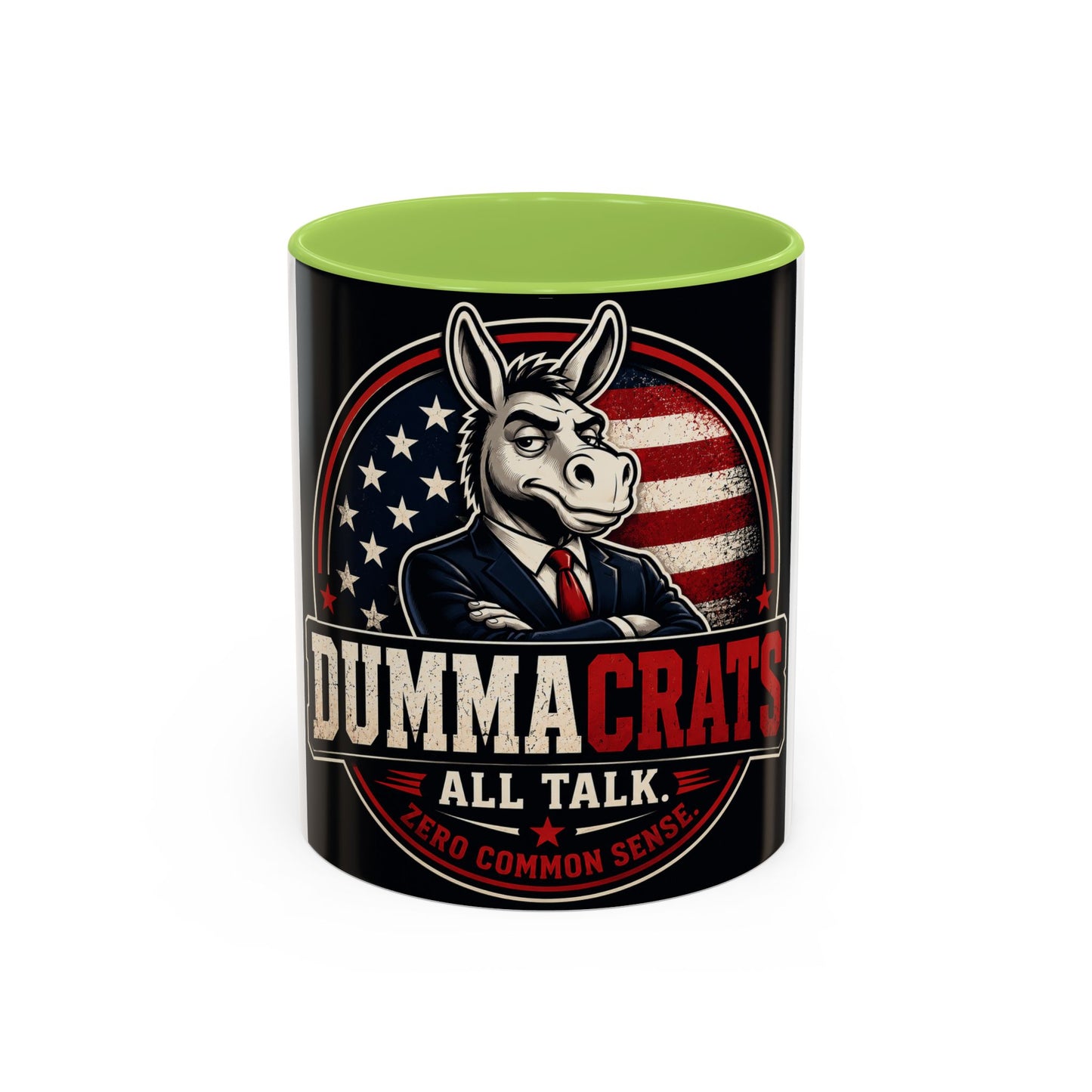 Dummacrats Political Coffee Mug — 'All Talk, Zero Common Sense' Accent Mug
