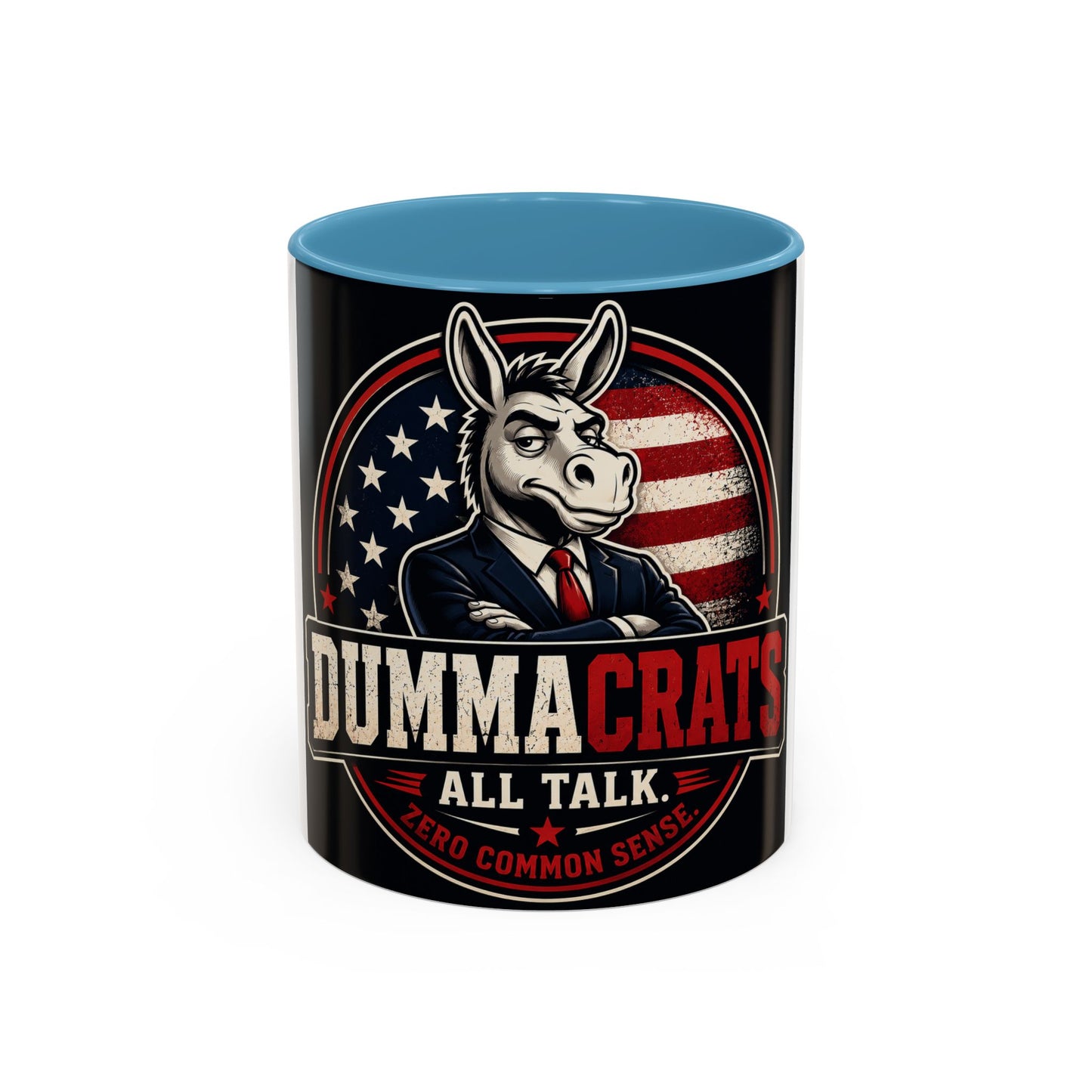 Dummacrats Political Coffee Mug — 'All Talk, Zero Common Sense' Accent Mug