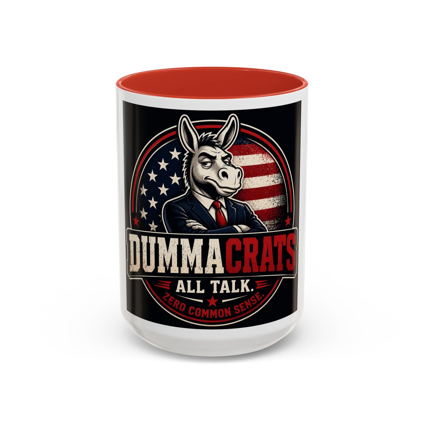 Dummacrats Political Coffee Mug — 'All Talk, Zero Common Sense' Accent Mug