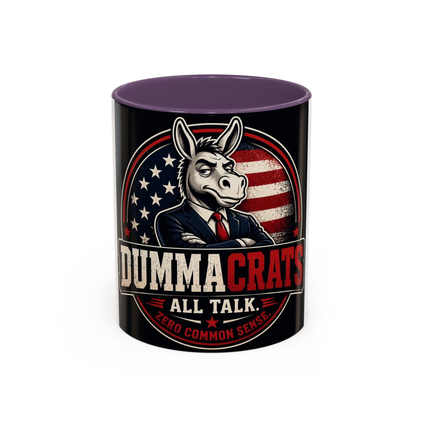 Dummacrats Political Coffee Mug — 'All Talk, Zero Common Sense' Accent Mug