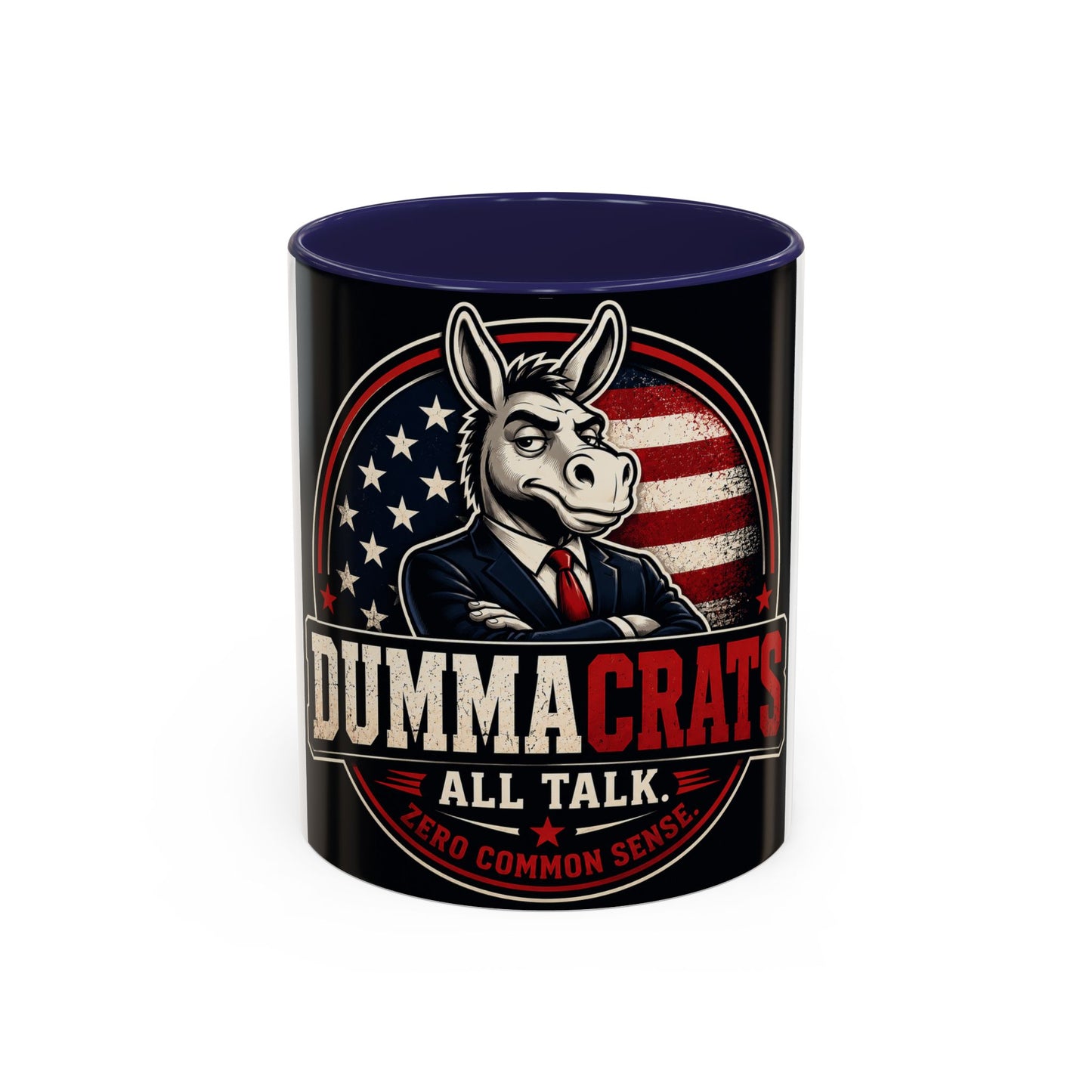 Dummacrats Political Coffee Mug — 'All Talk, Zero Common Sense' Accent Mug