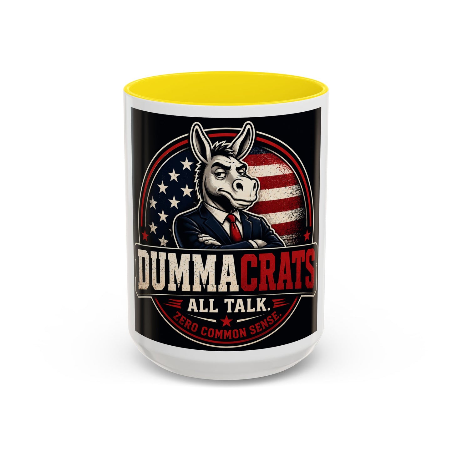 Dummacrats Political Coffee Mug — 'All Talk, Zero Common Sense' Accent Mug