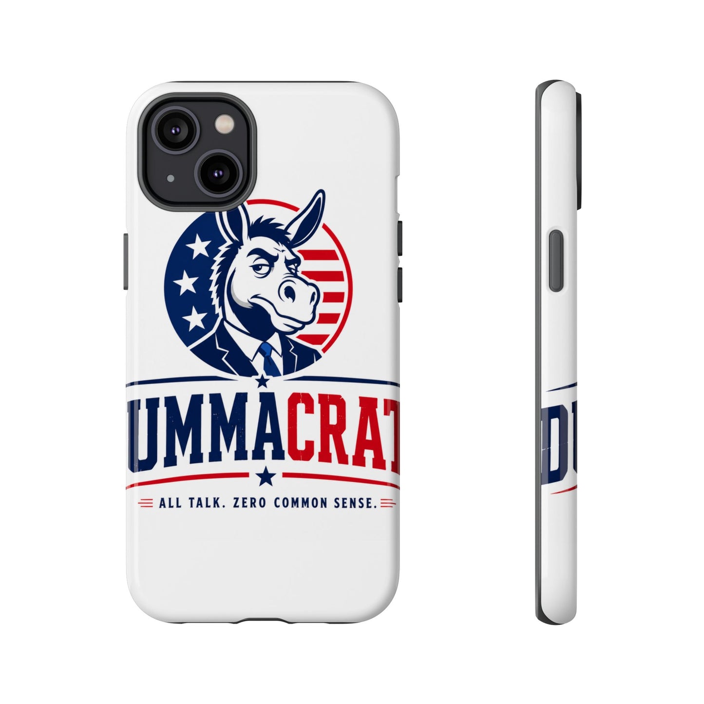 Phone Case — 'DemmaCrat' Political Donkey Design, Patriotic Anti-Democrat Graphic