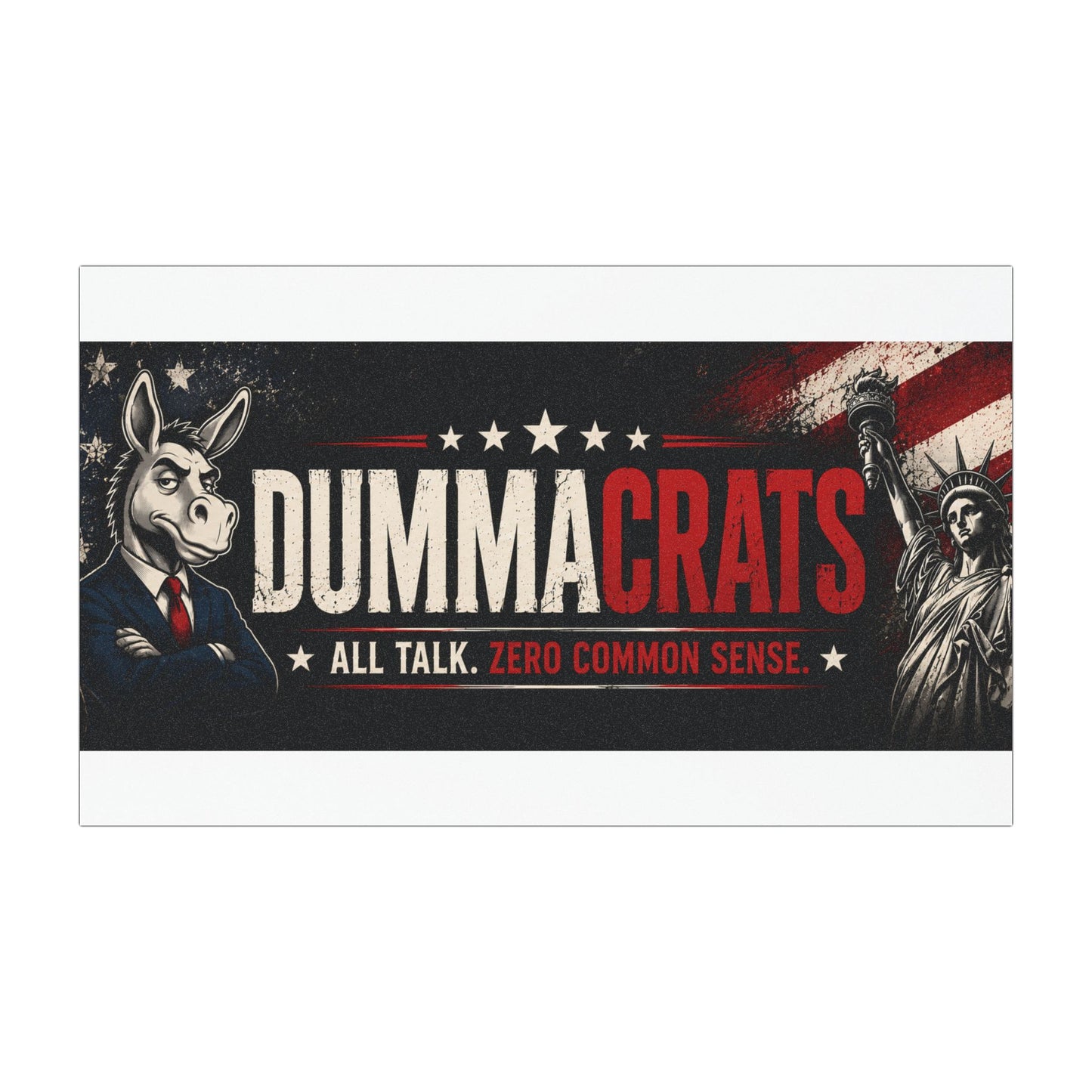 Car Magnet — "DummaCrats: All Talk, Zero Common Sense" Political Bumper Sticker